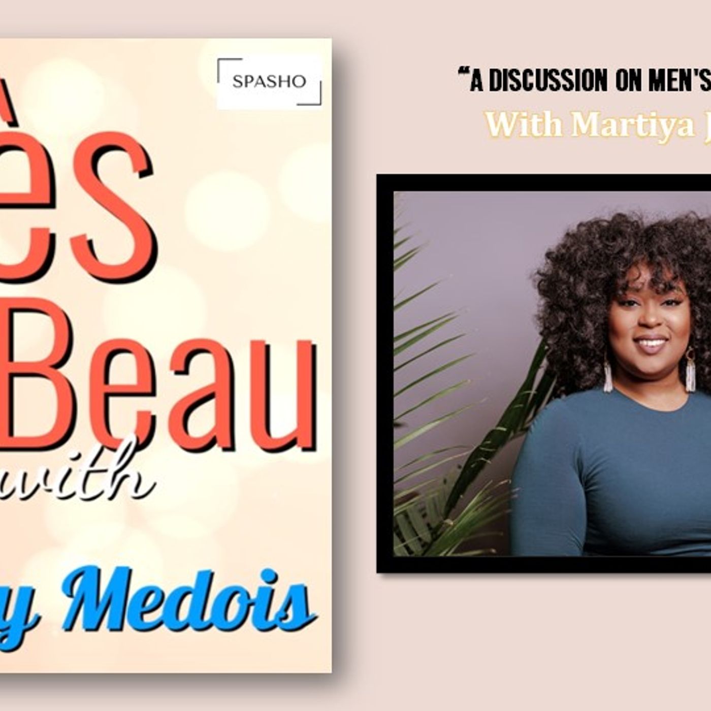 Très Beau (6) - A discussion about men's skin health with Martiya Johnson episode artwork