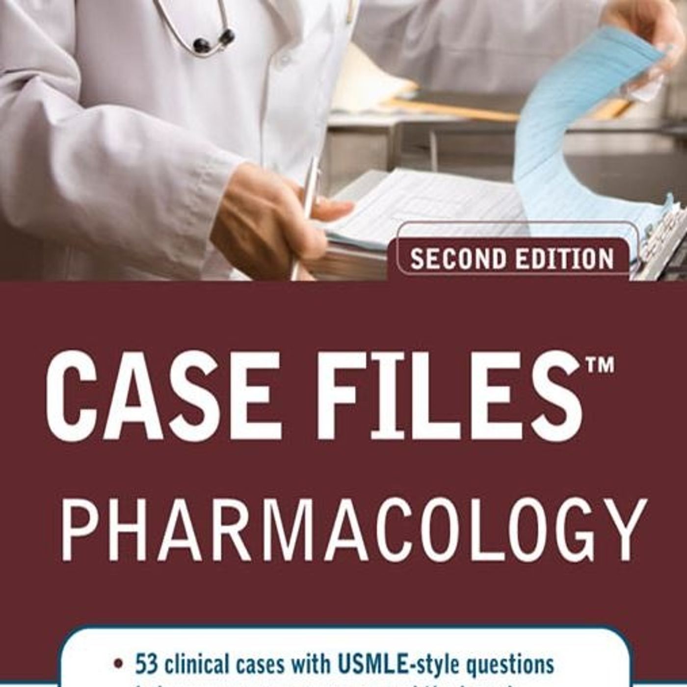Case Files: Pharmacology