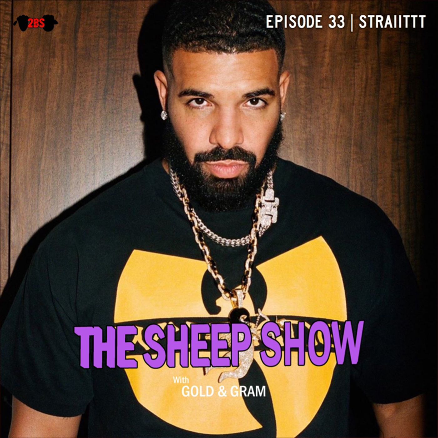 2BLVCKSHEEP's The Sheep Show - STRAIITTT (Ep. 33)