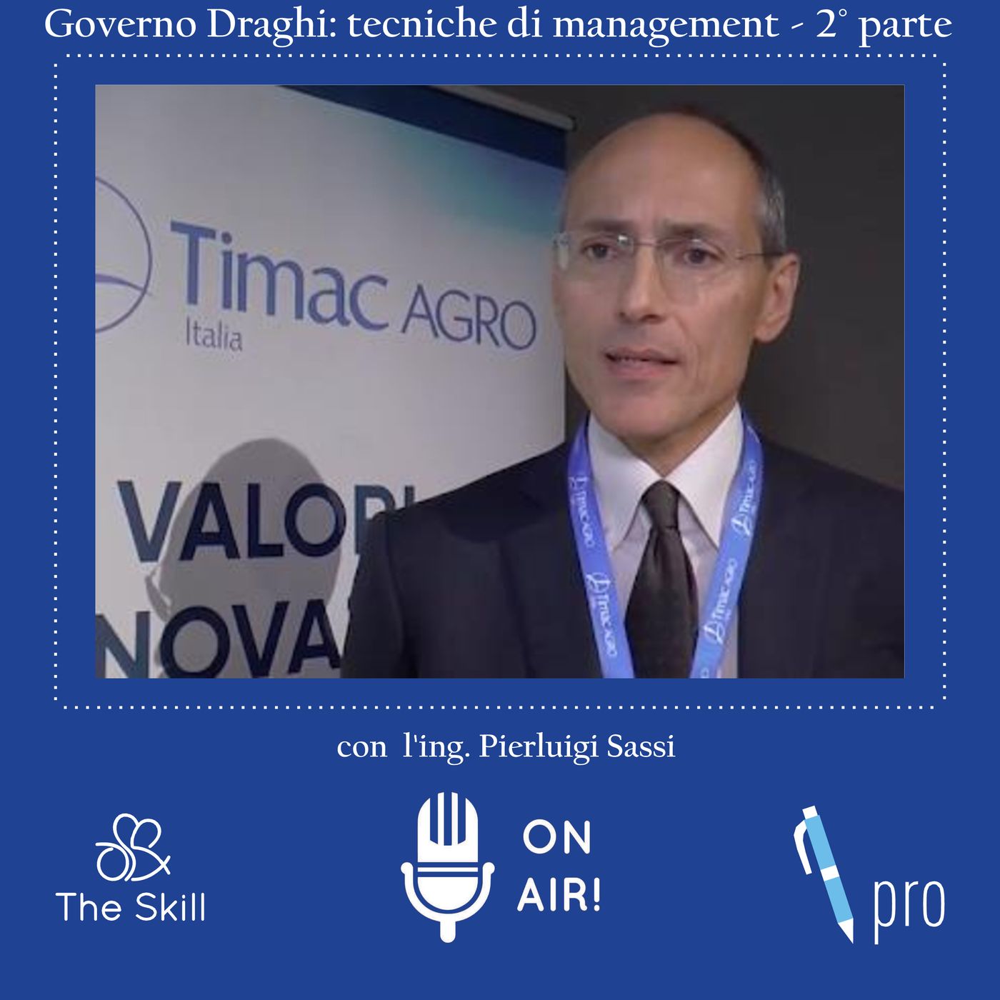 Ep. 5 - Le tecniche di management applicate dal governo Draghi (2° parte), con Pierluigi Sassi episode artwork