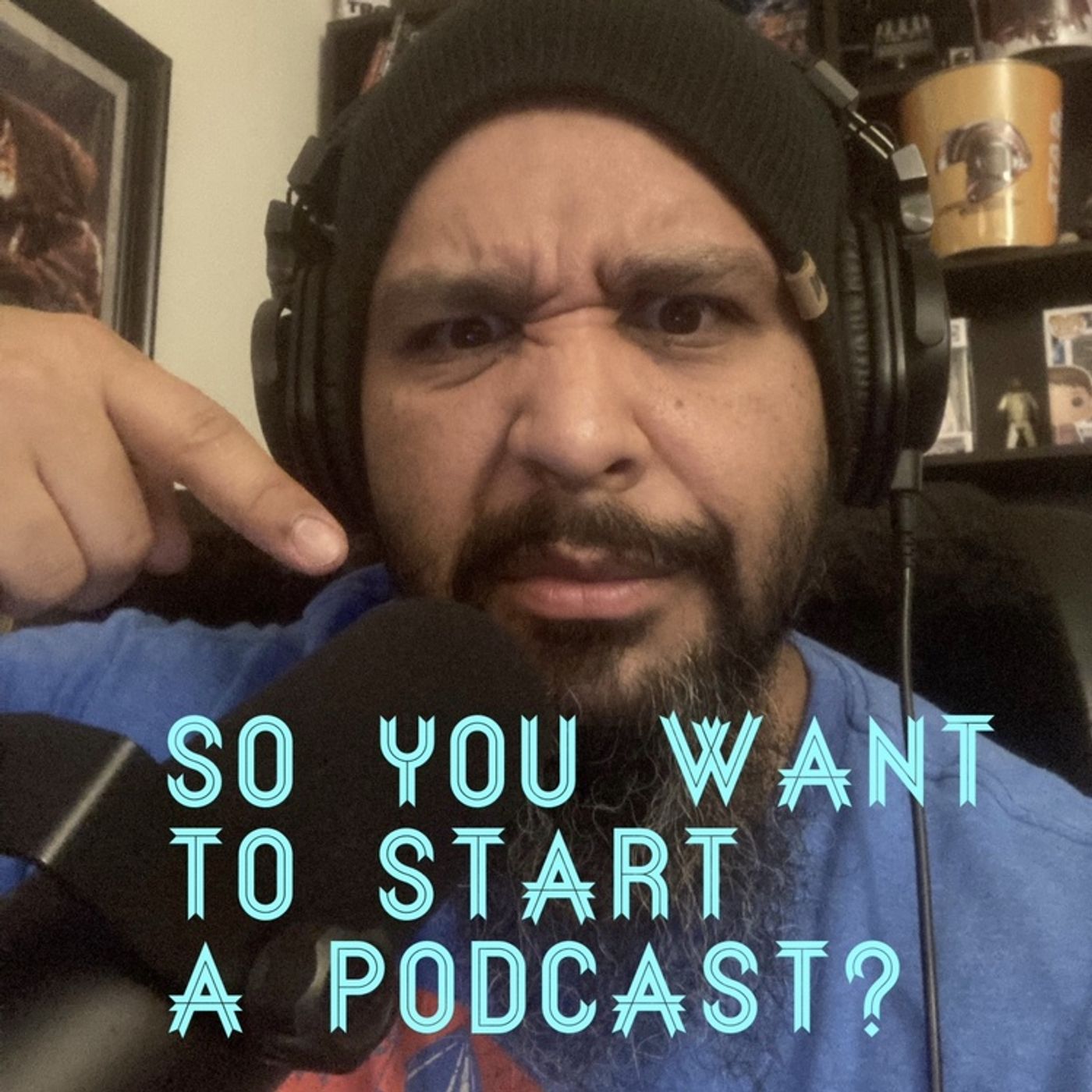 Episode 78 So You Want To Start A Podcast? (Show Format)