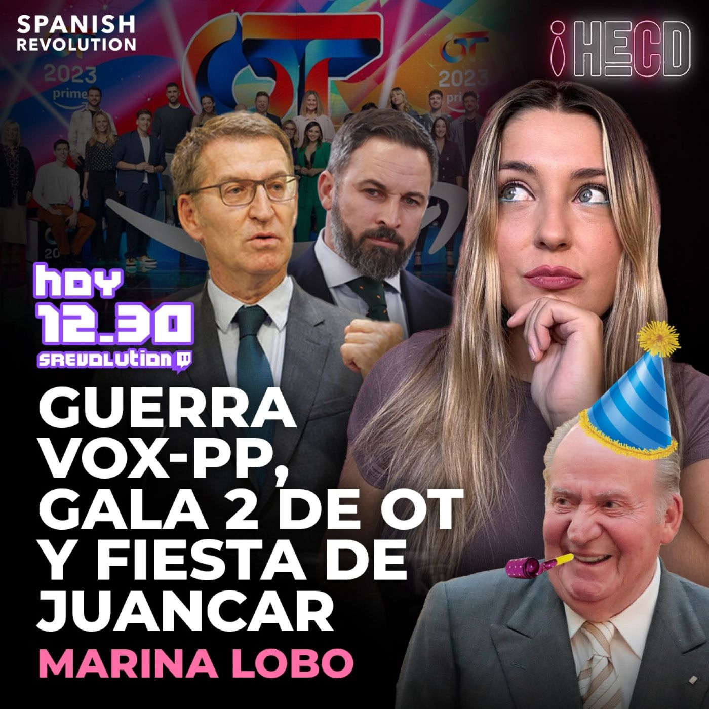 HECD! 347 - Guerra de la extrema derecha entre ellos mismos, toca disfrutar del momento. Salseo: Juancar, un torero, OT