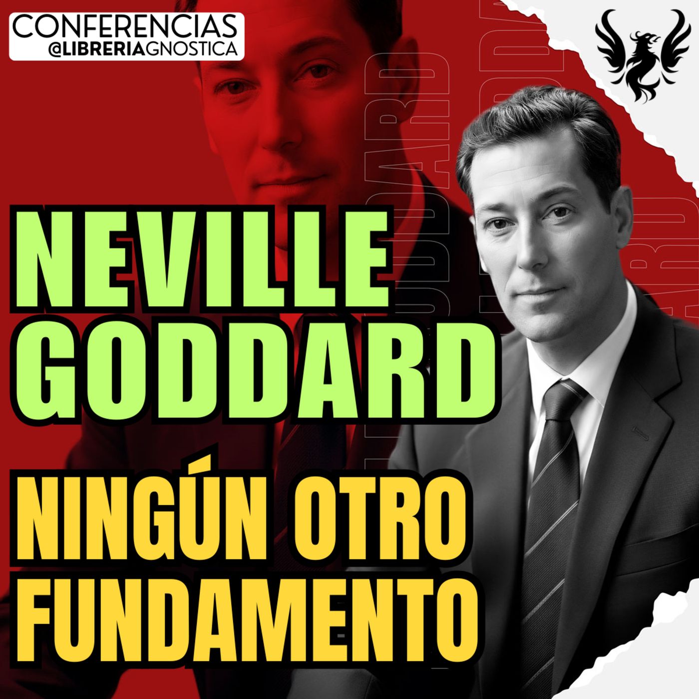 NEVILLE GODDARD ❯ Ningun Otro Fundamento🔥 Conferencia Completa 💫 Ley de la Asuncion episode artwork