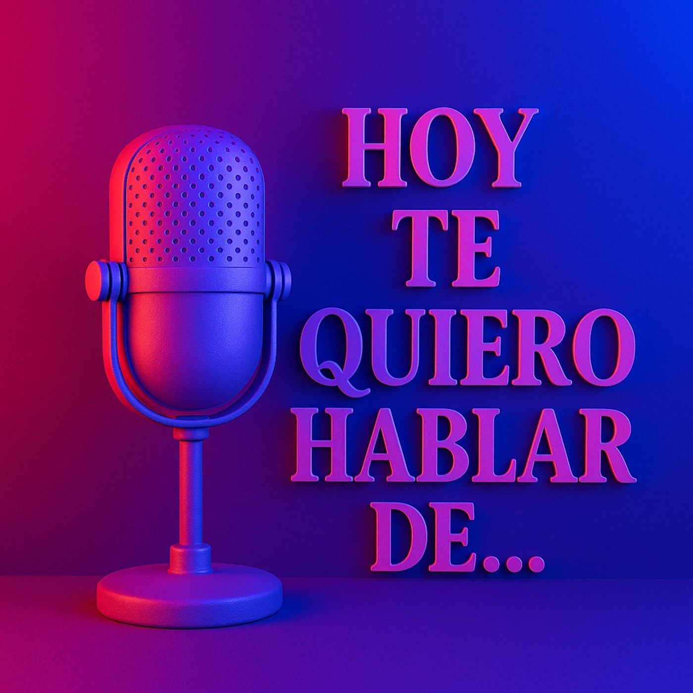 Hoy te quiero hablar de...