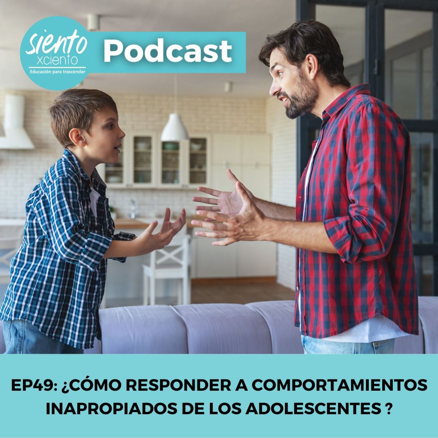 EP49: ¿Cómo responder cuando los adolescentes tienen comportamientos inadecuados o irrespetuosos?