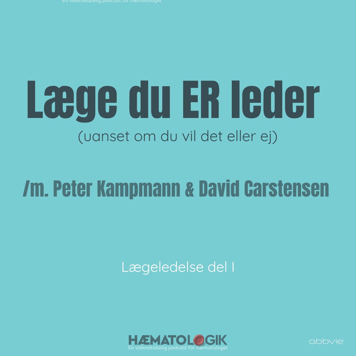 Læge du ER leder (uanset om du vil det eller ej) (1/2)