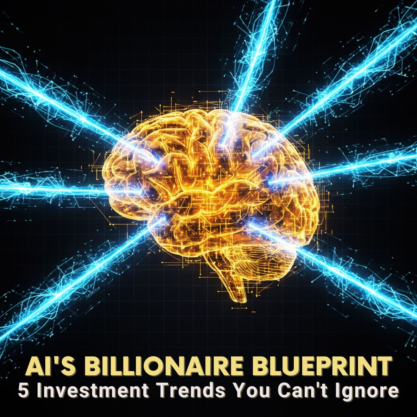 AI's Billionaire Blueprint: 5 Investment Trends You Can't Ignore episode artwork