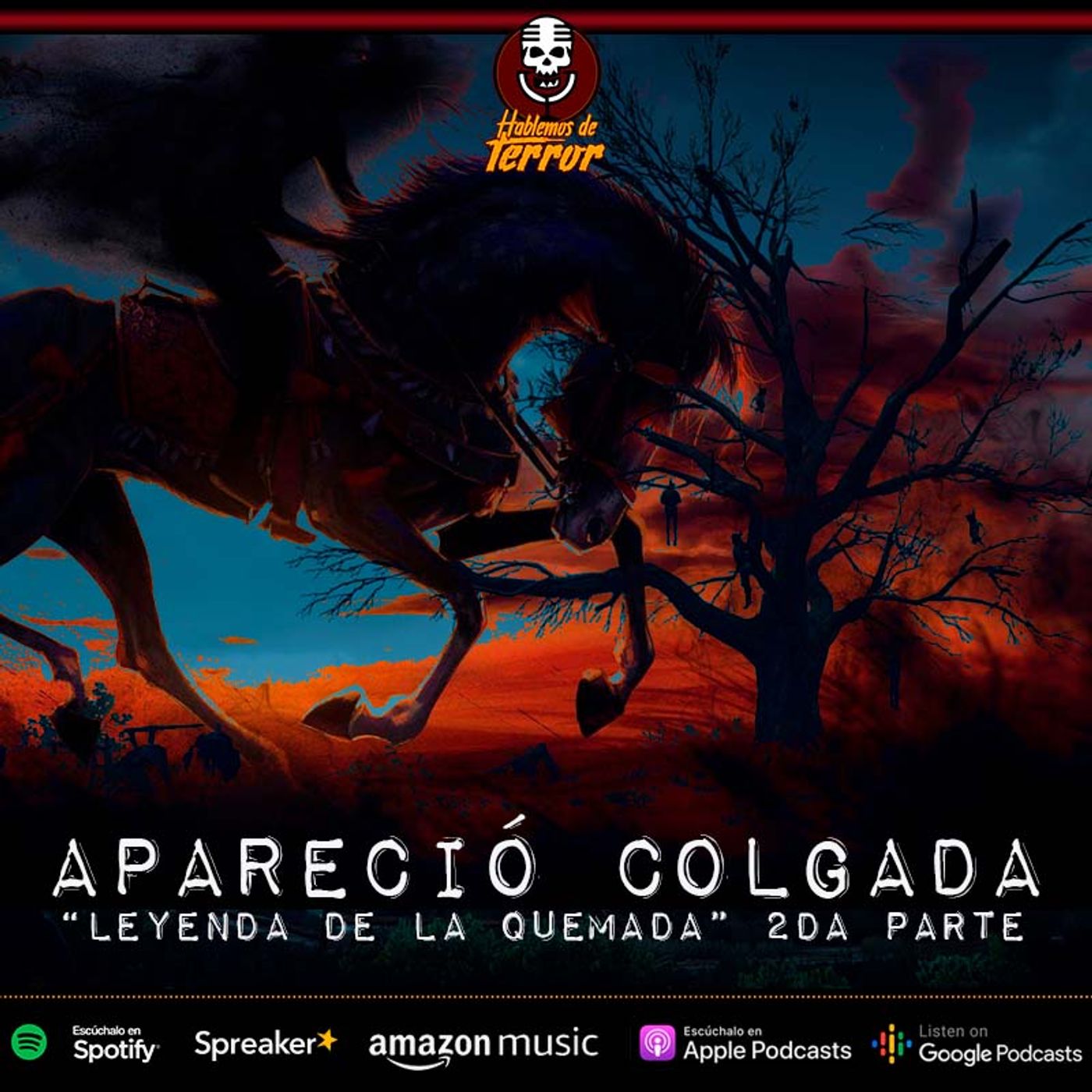 La leyenda de la quemada | Segunda parte