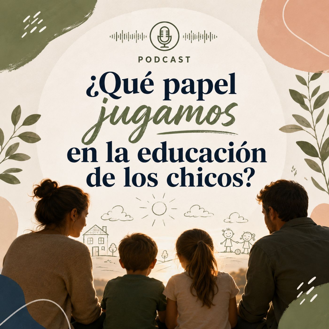 ¿Qué papel jugamos en la educación de los chicos? episode artwork