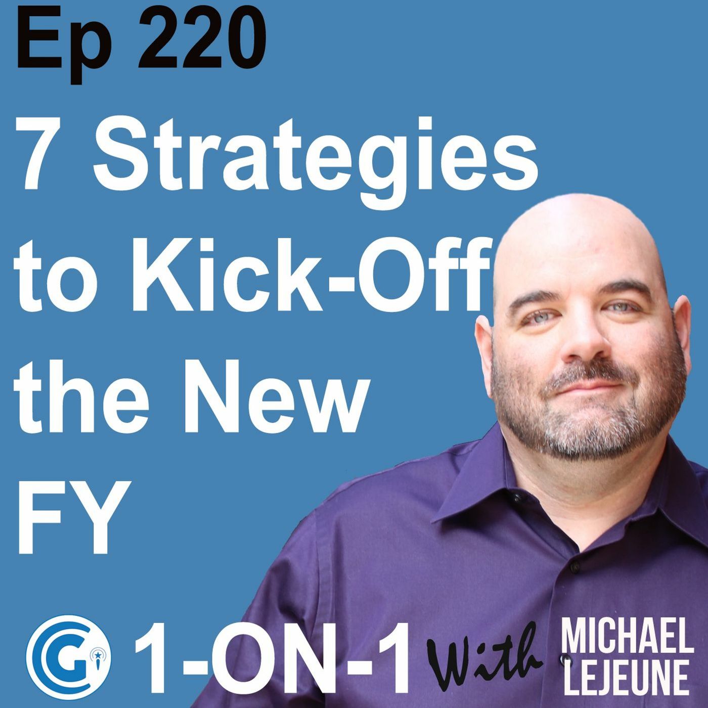 Ep 220 - 7 Strategies to Kick-Off the New Government Fiscal Year episode artwork