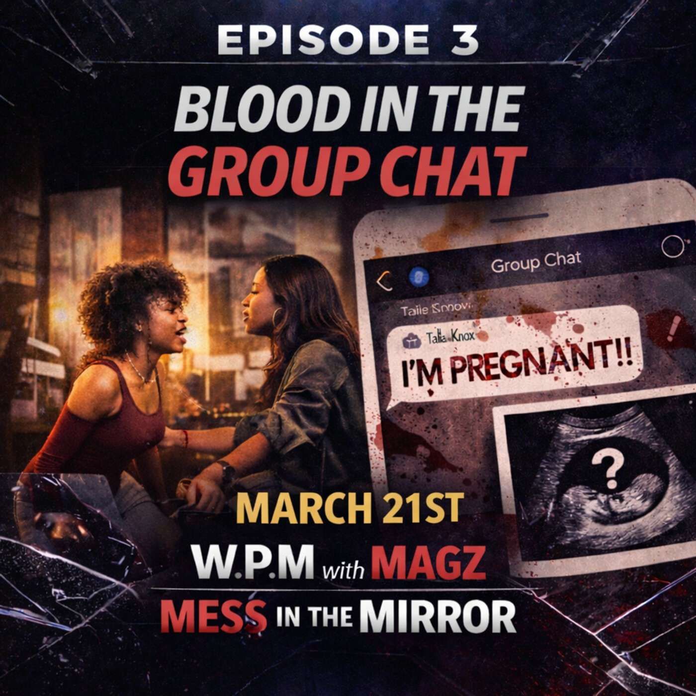 Mess In The Mirror Episode 3 "Blood In The Group Chat" episode artwork