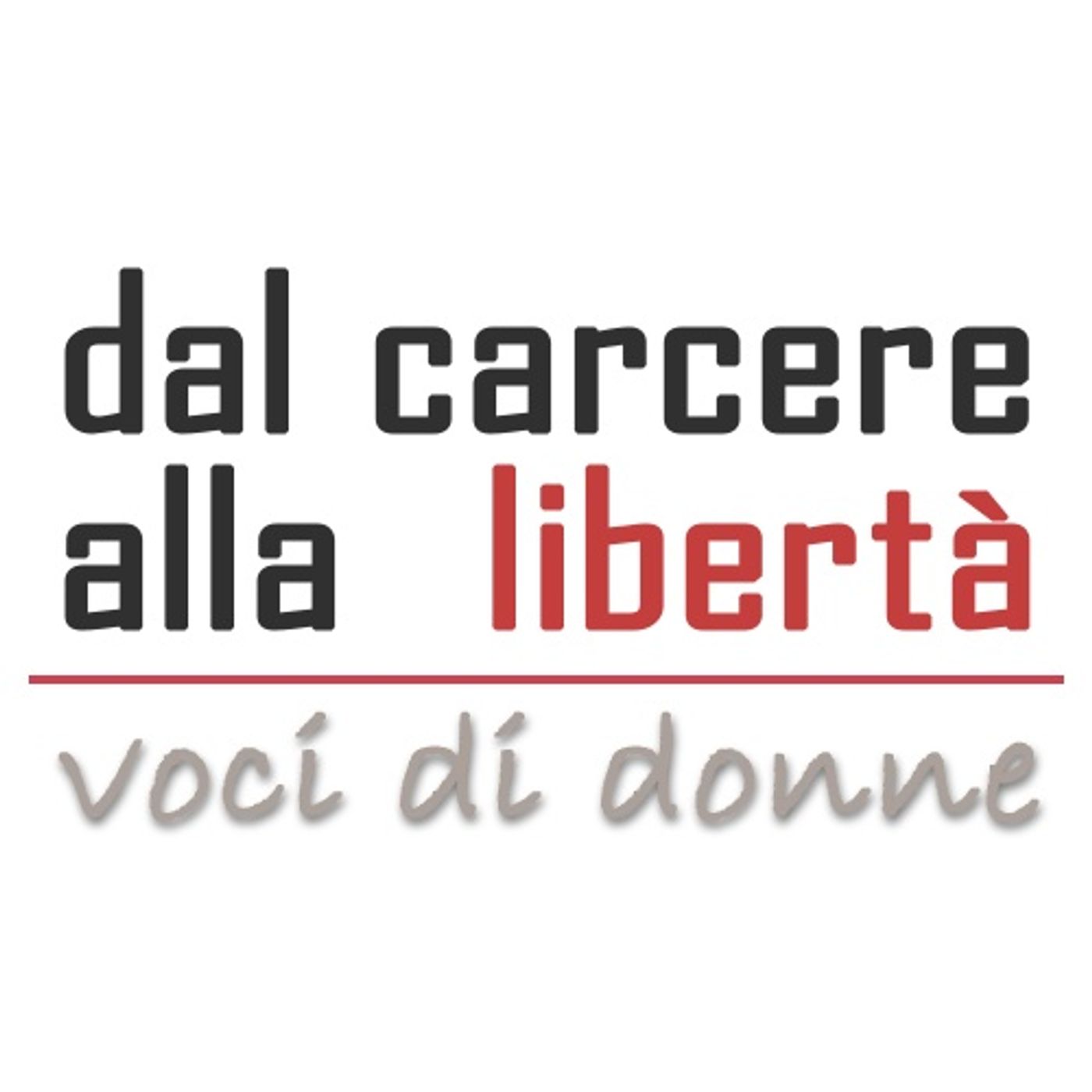 Dal carcere alla libertà