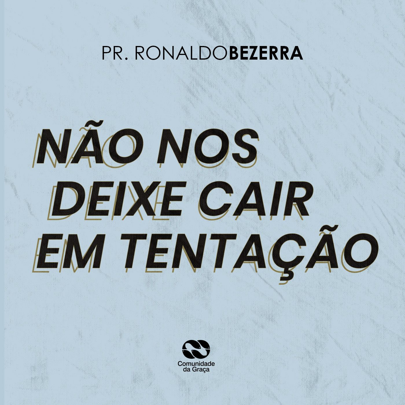 NÃO NOS DEIXE CAIR EM TENTAÇÃO // pr. Ronaldo Bezerra episode artwork