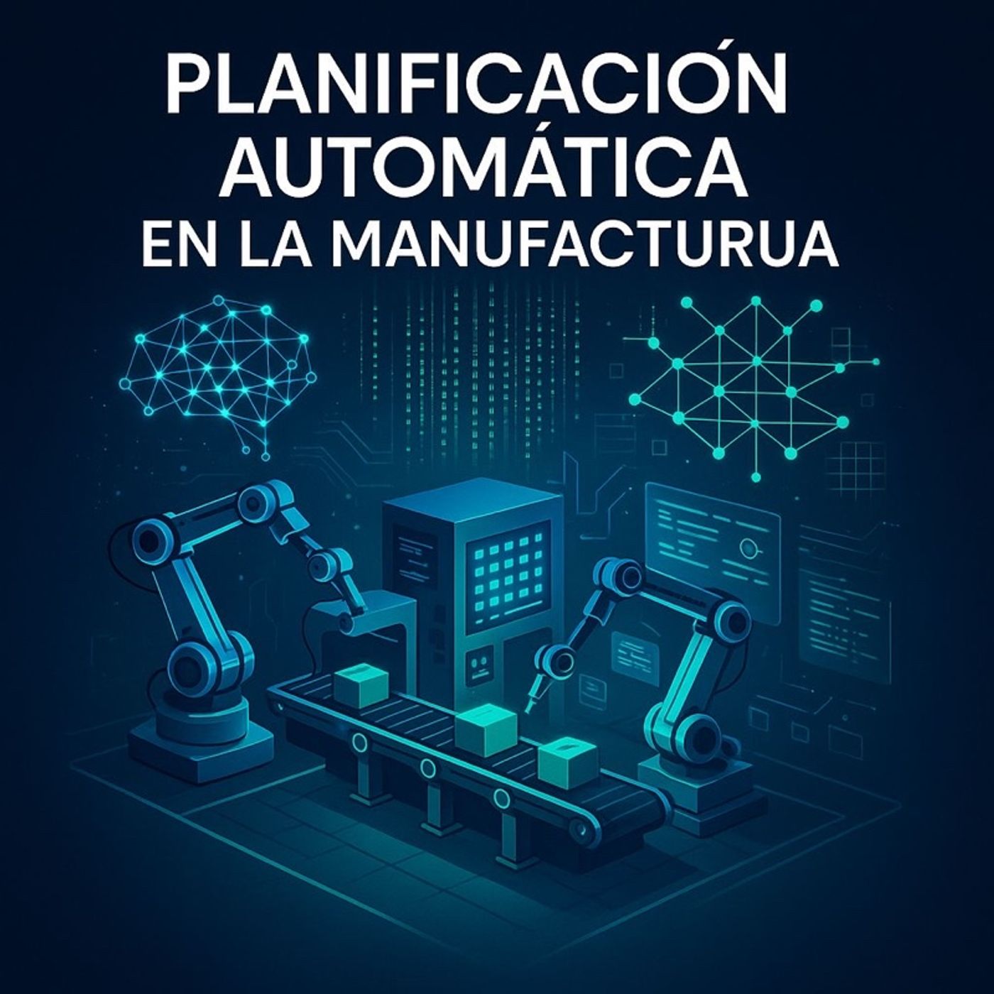 Planificación Automática: el futuro de la manufactura episode artwork