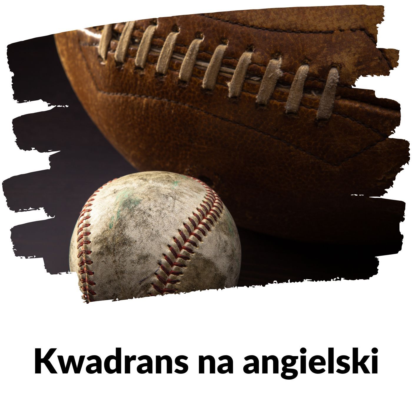 KNA: Lekcja 272 (powiedzenia z baseballu i footballu) episode artwork