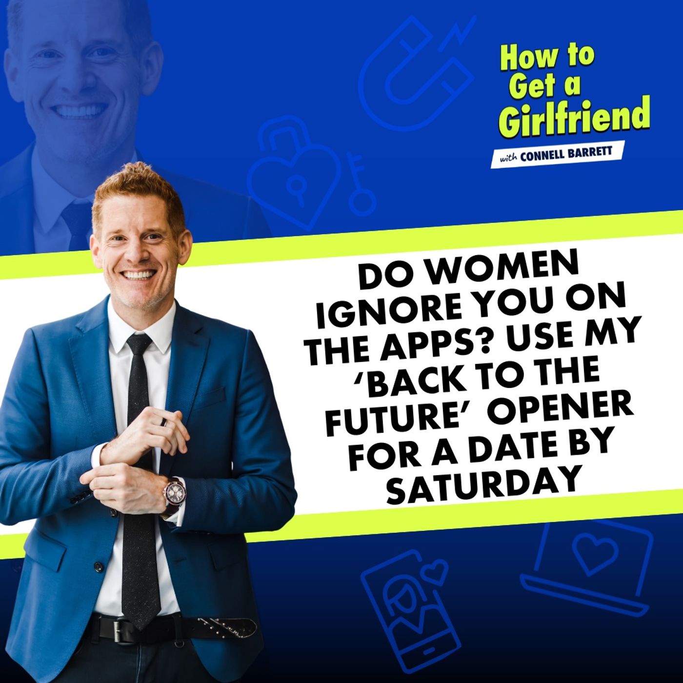 Do Women Ignore You on the Apps? Use My ‘Back to the Future’ Opener for a Date by Saturday