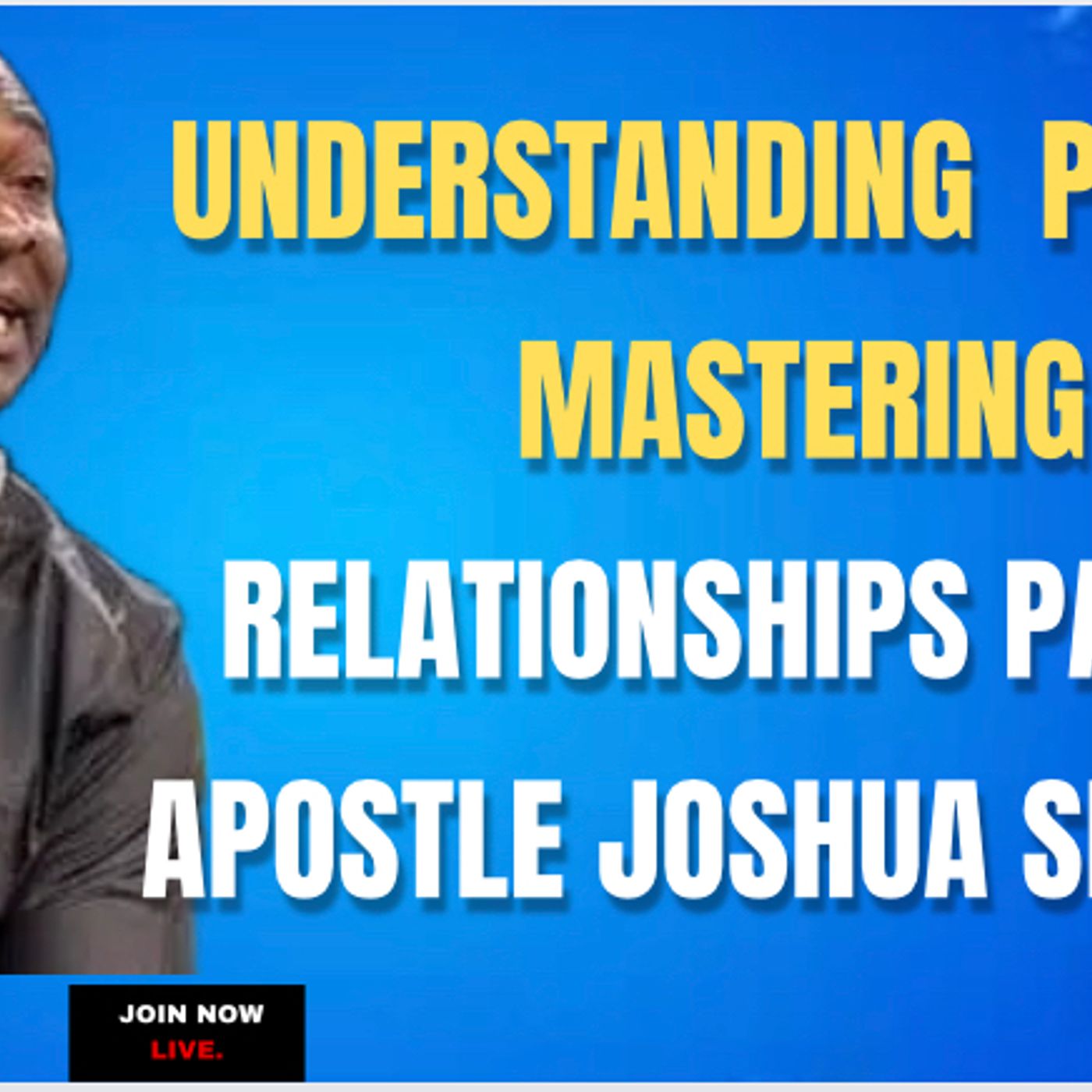 Understanding People, Mastering Relationships  part 1 by Apostle Joshua Selman (64 kbps)