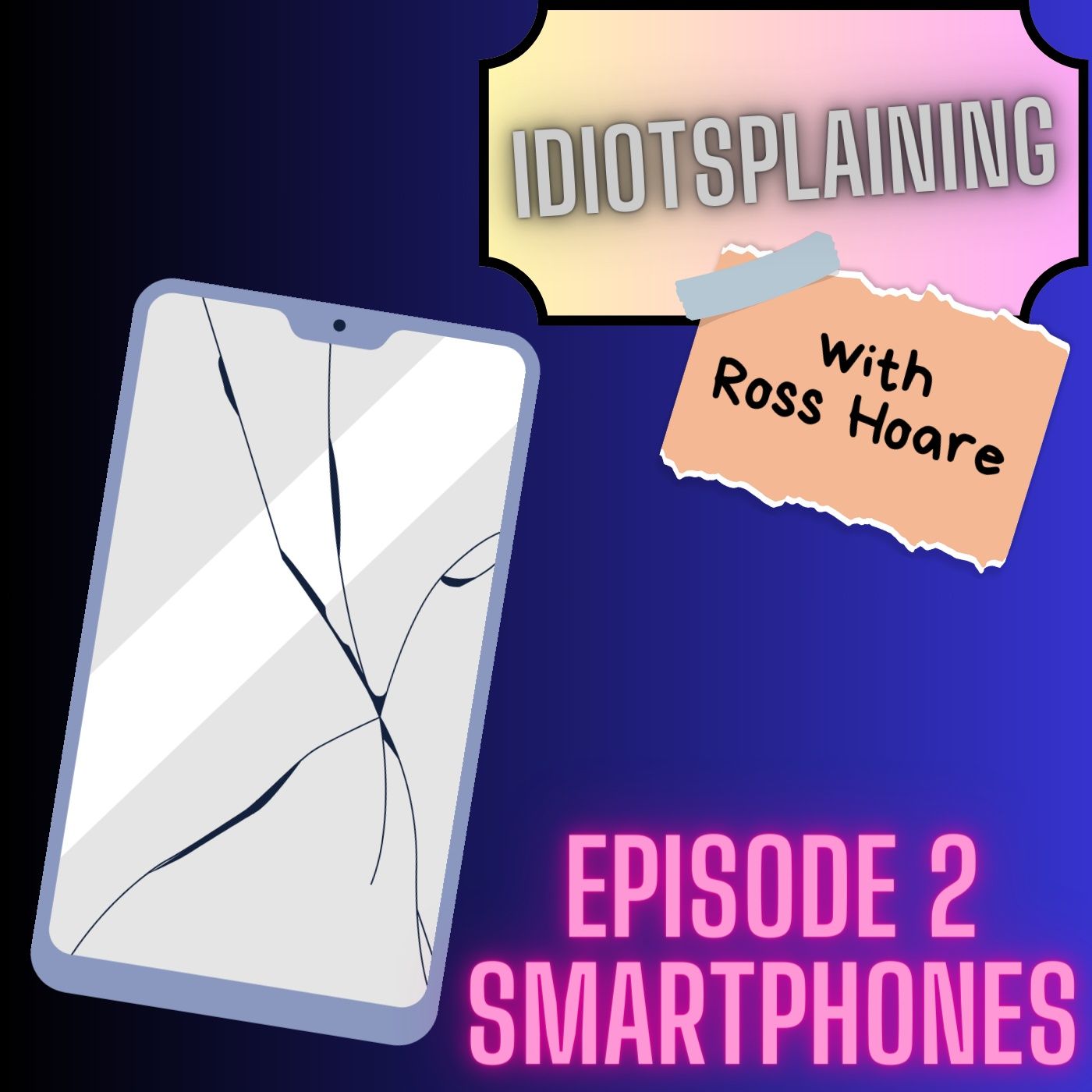 Idiotsplaining Smartphones episode artwork