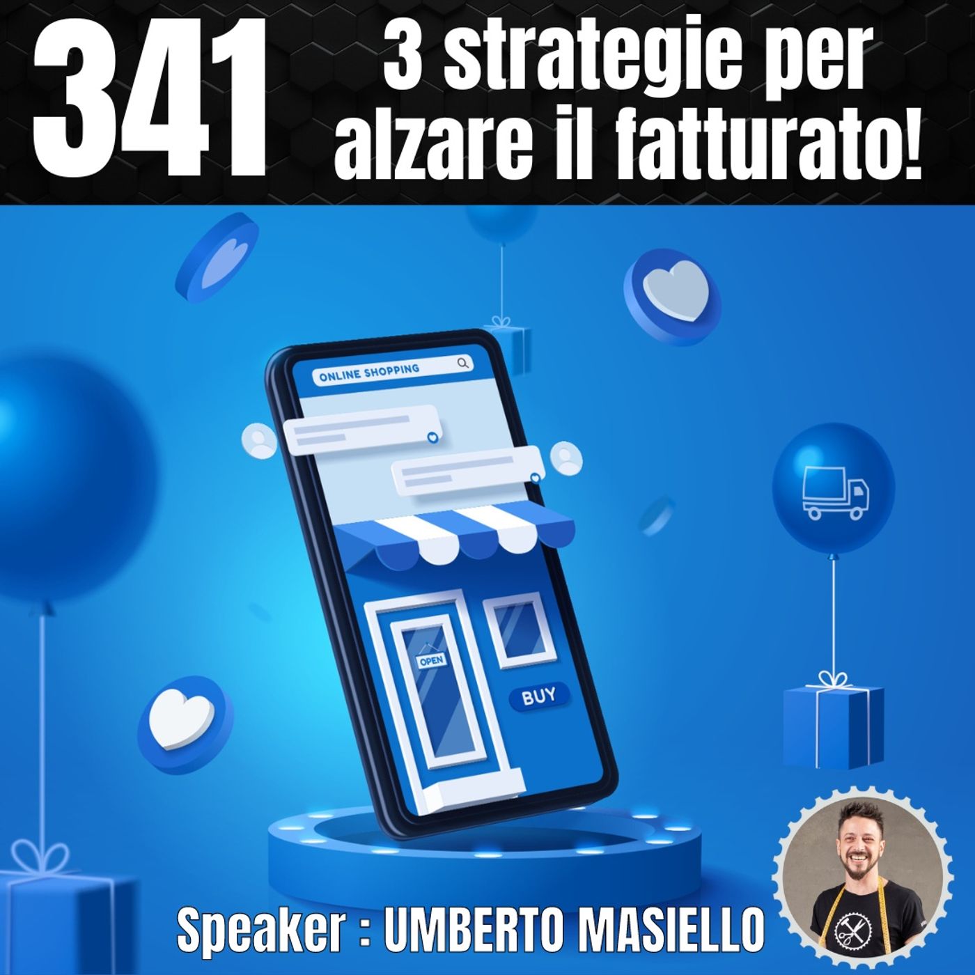 341 - 3 strategie per alzare subito il tuo fatturato!