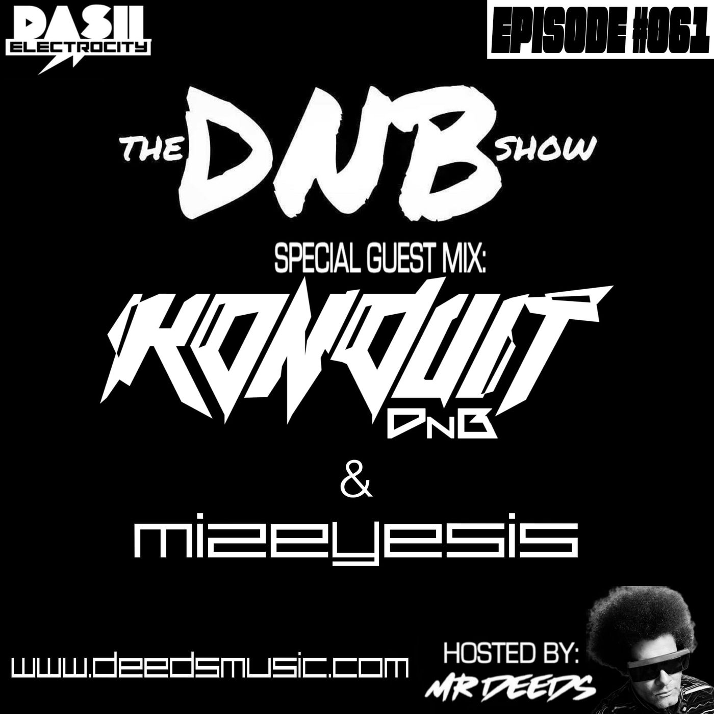 The DNB Show Episode 61 (special guests: Konduit & Mizeyesis)