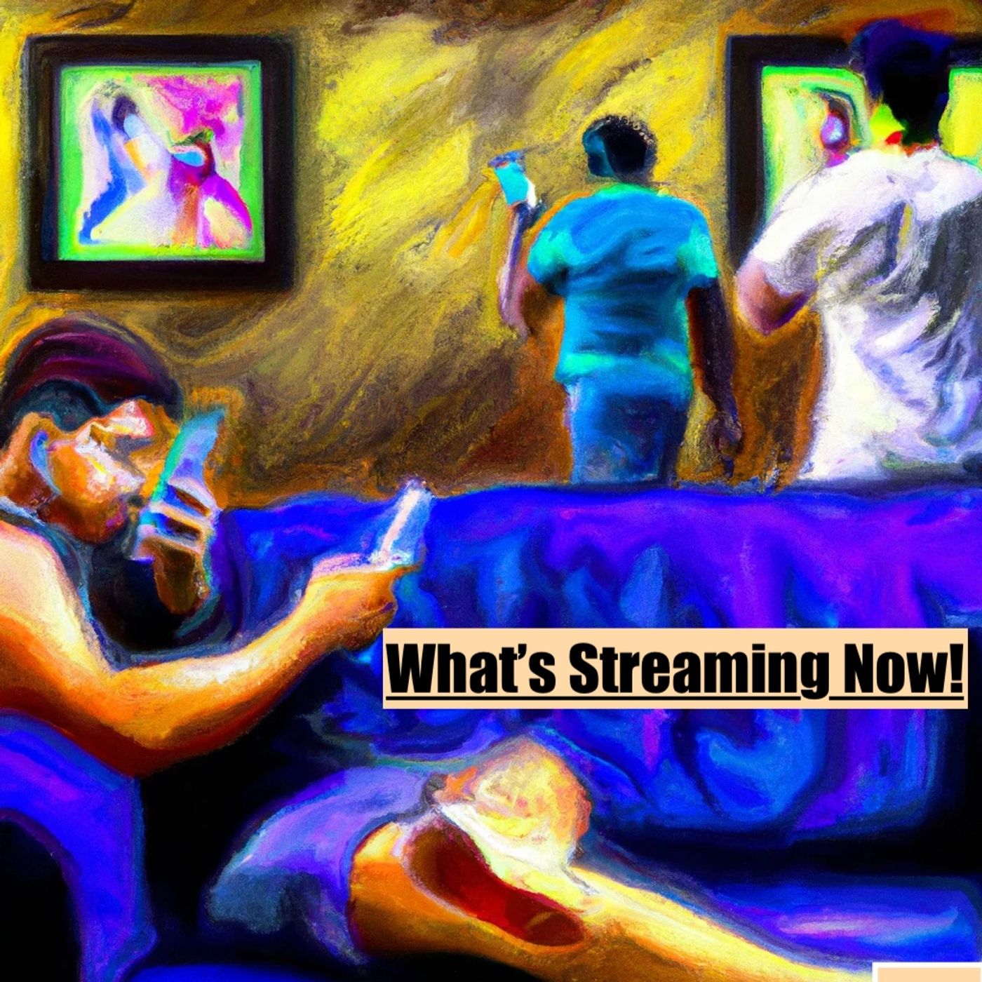What's Streaming Now! podcast artwork