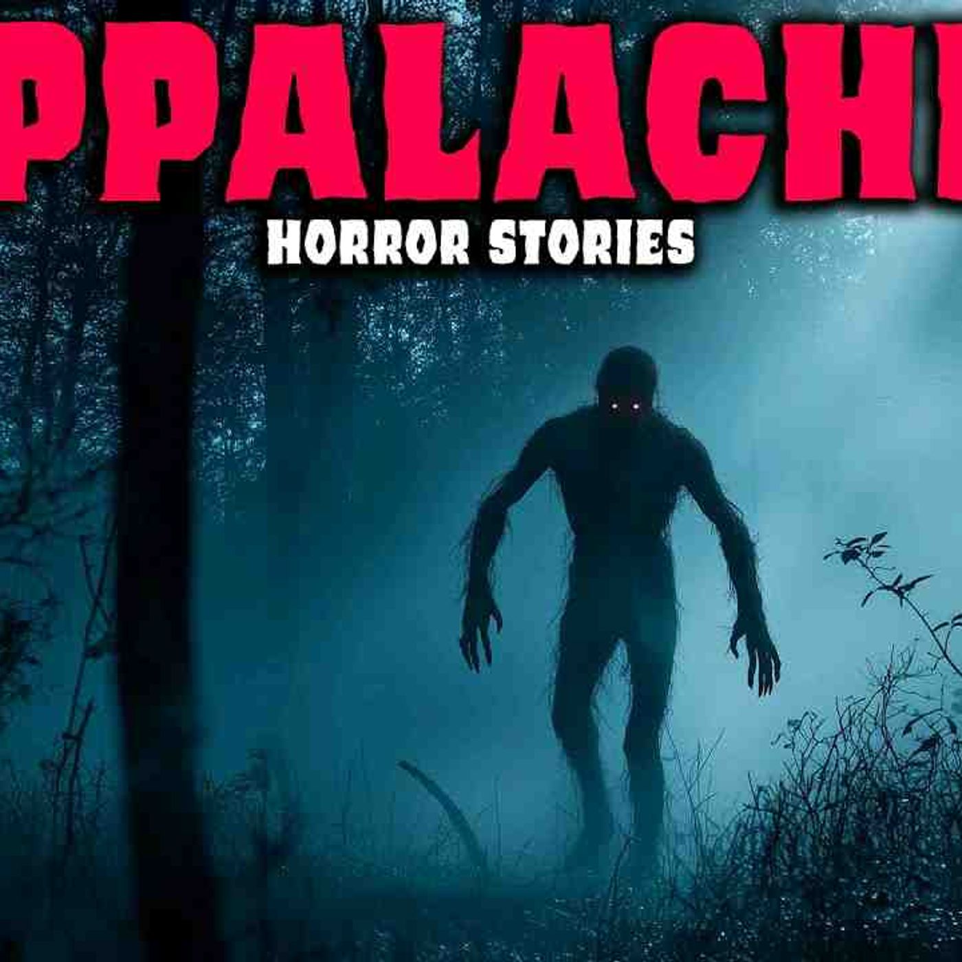 8 NEW Most Disturbing TRUE Appalachia Horror Stories _ Buried Files episode artwork