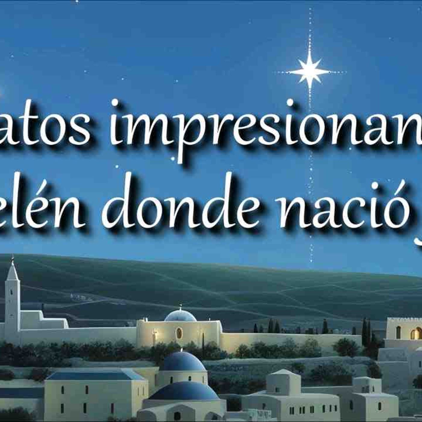 5 cosas impresionantes de la ciudad de Belen donde nacio Jesus _ nacimiento de Jesus _ Bethlehem(MP3_160K)