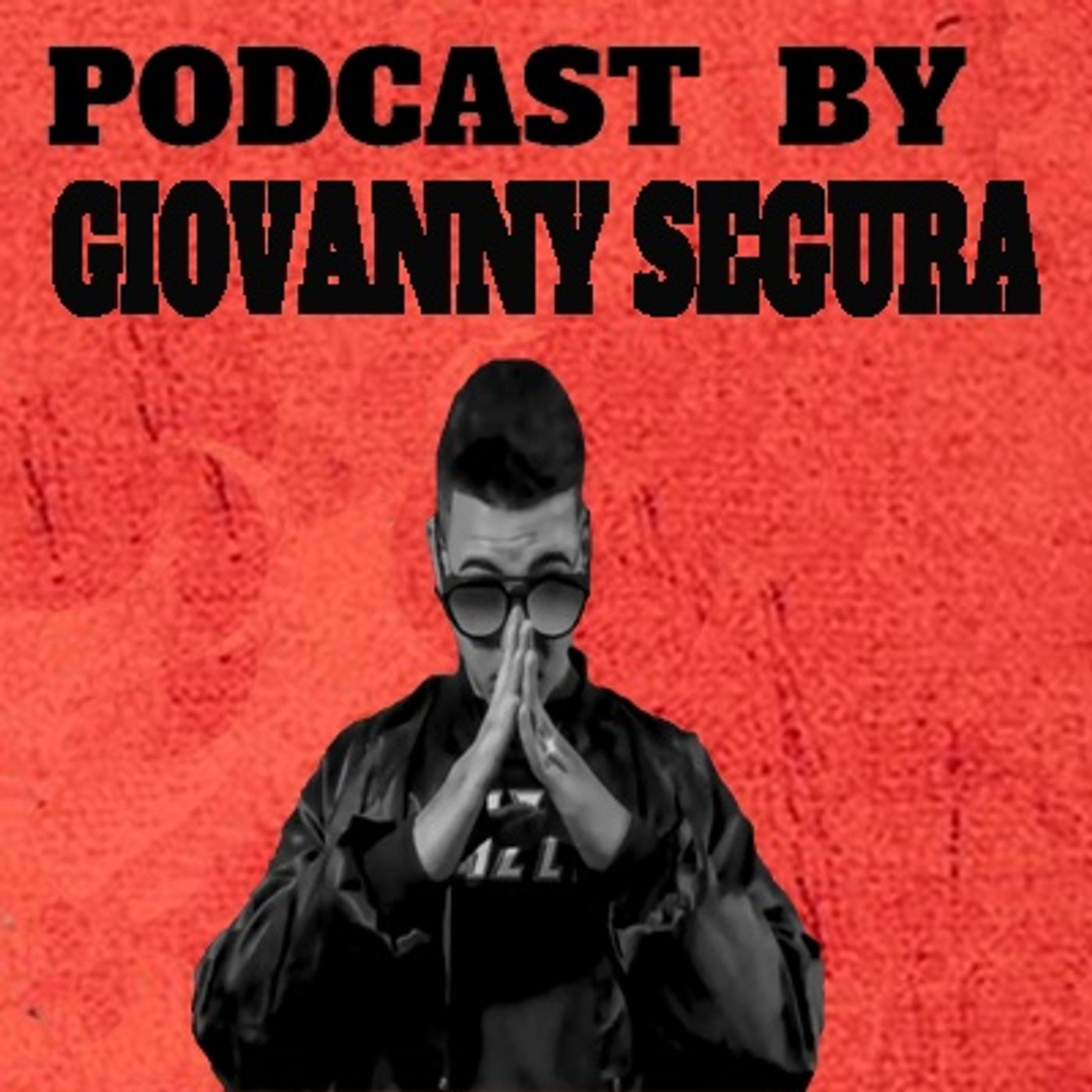 Giovanny Segura Podcast I