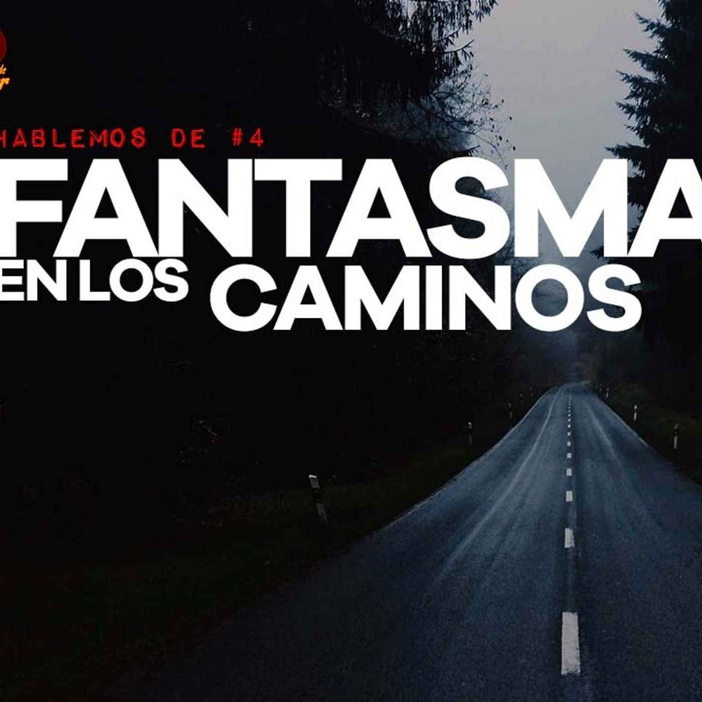 Terror en los caminos | Fantasmas de carretera