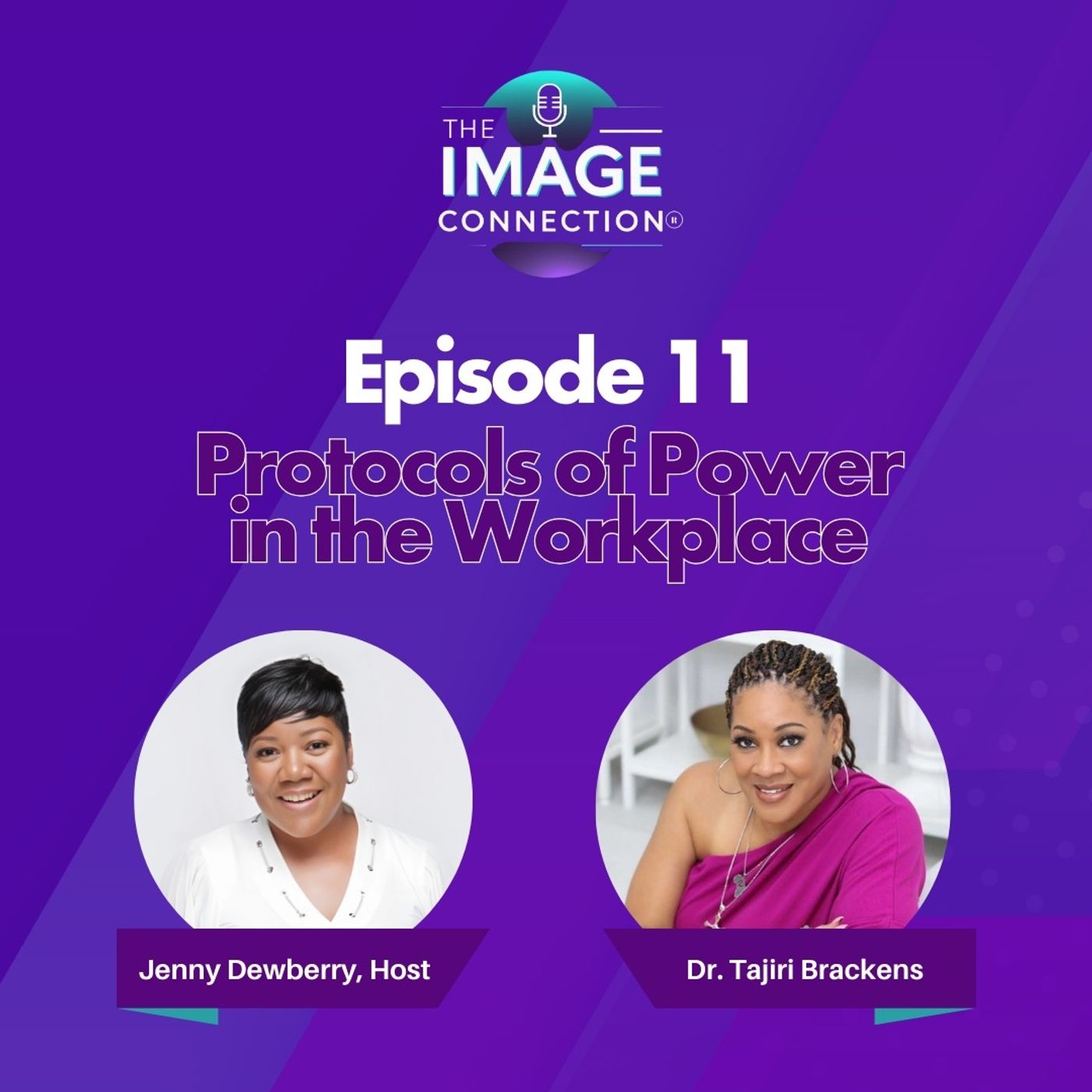 The Image Connection Show: Episode 11 – Protocols of Power in the Workplace