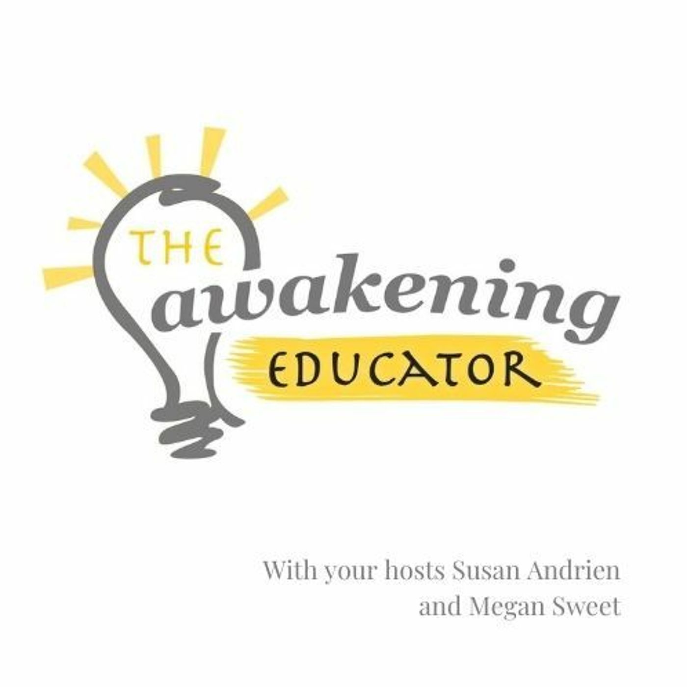 The Awakening Educator