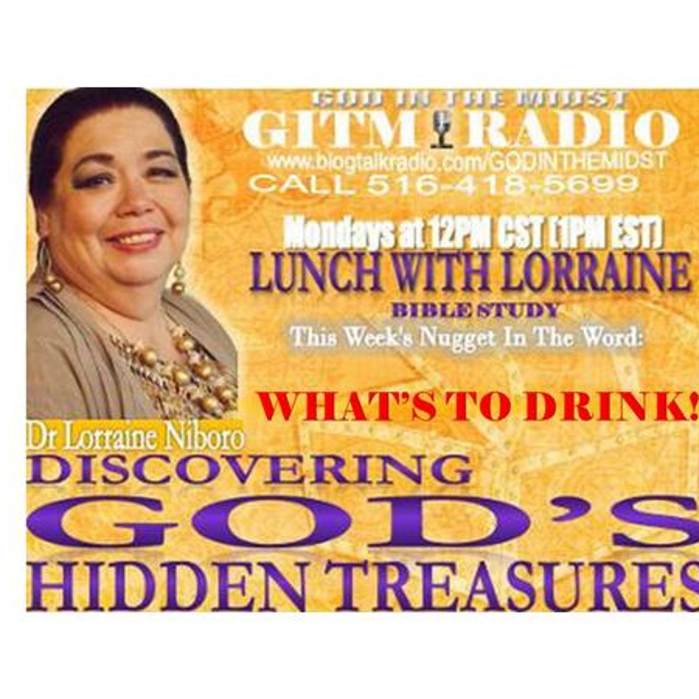 07.10.23 LunchWithLorraineDiscoveringGod's HiddenTreasures:What's To Drink? episode artwork