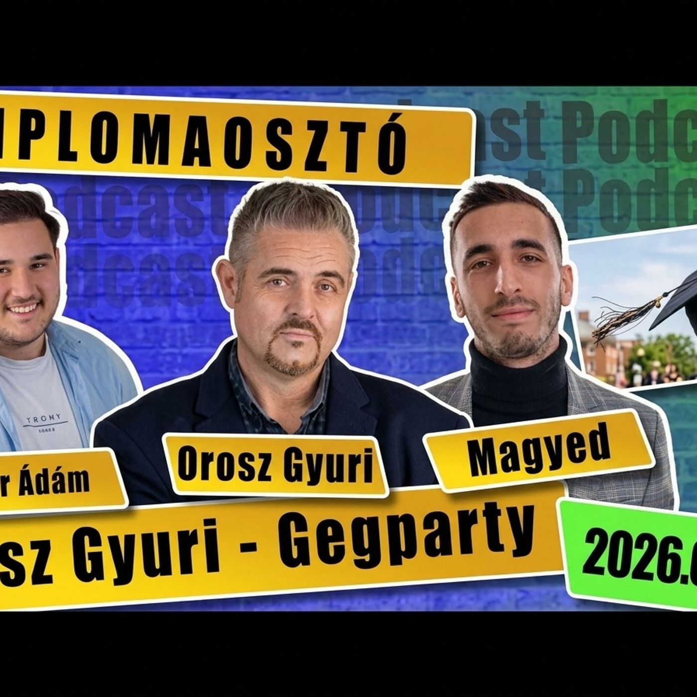 DIPLOMAOSZTÓ  - Orosz Gyuri GegParty - a standupos podcast 54. rész - OroszRulett Comedy episode artwork