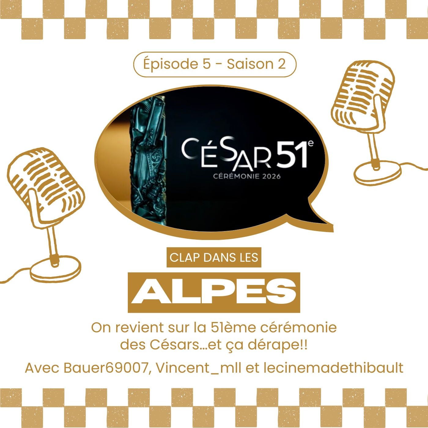 S2 EP05 : On revient sur la 51ème cérémonie des Césars...et ça dérape!! feat Bauer69007, Vincent_mll et lecinemadethibault