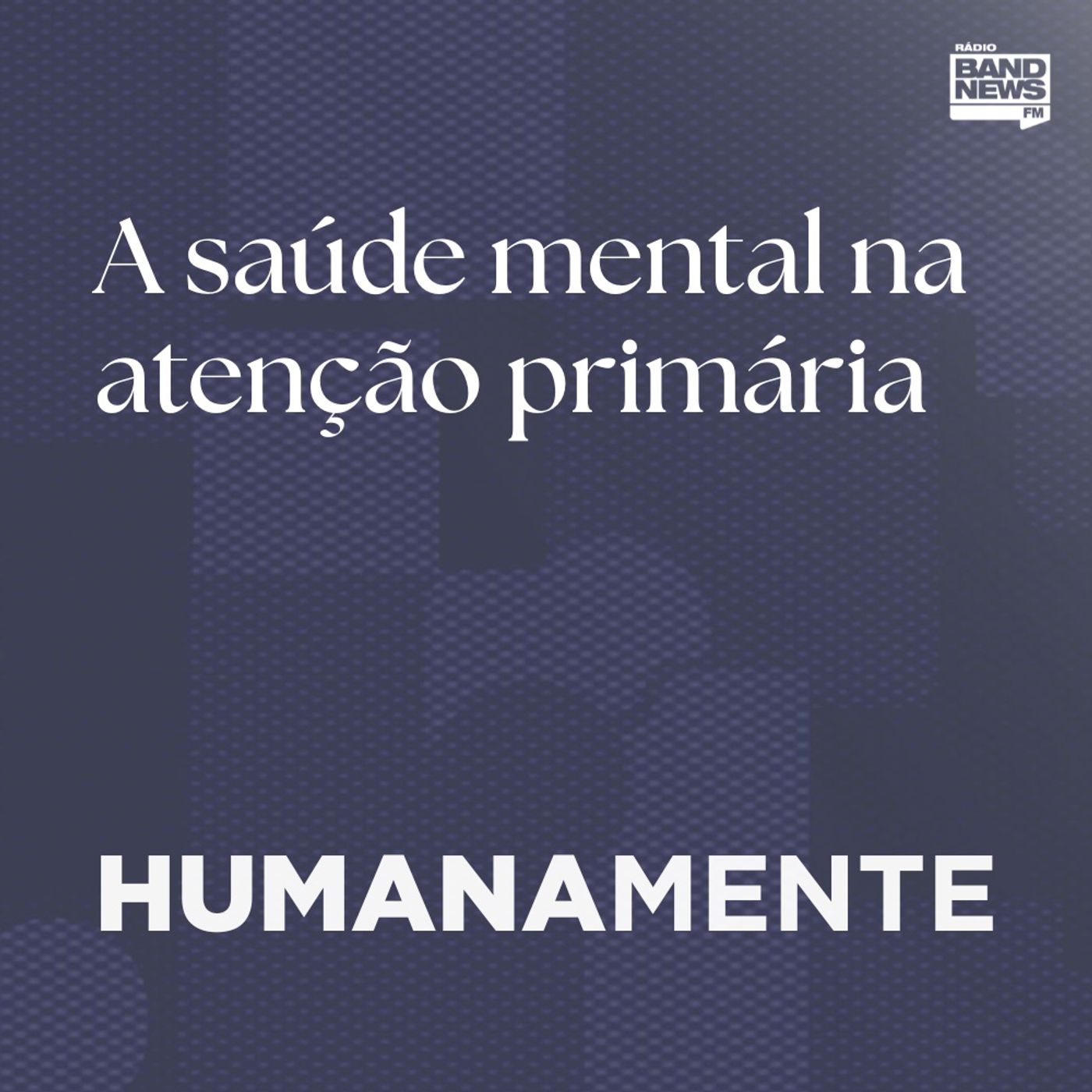 A saúde mental na atenção primária A saúde mental na atenção primária