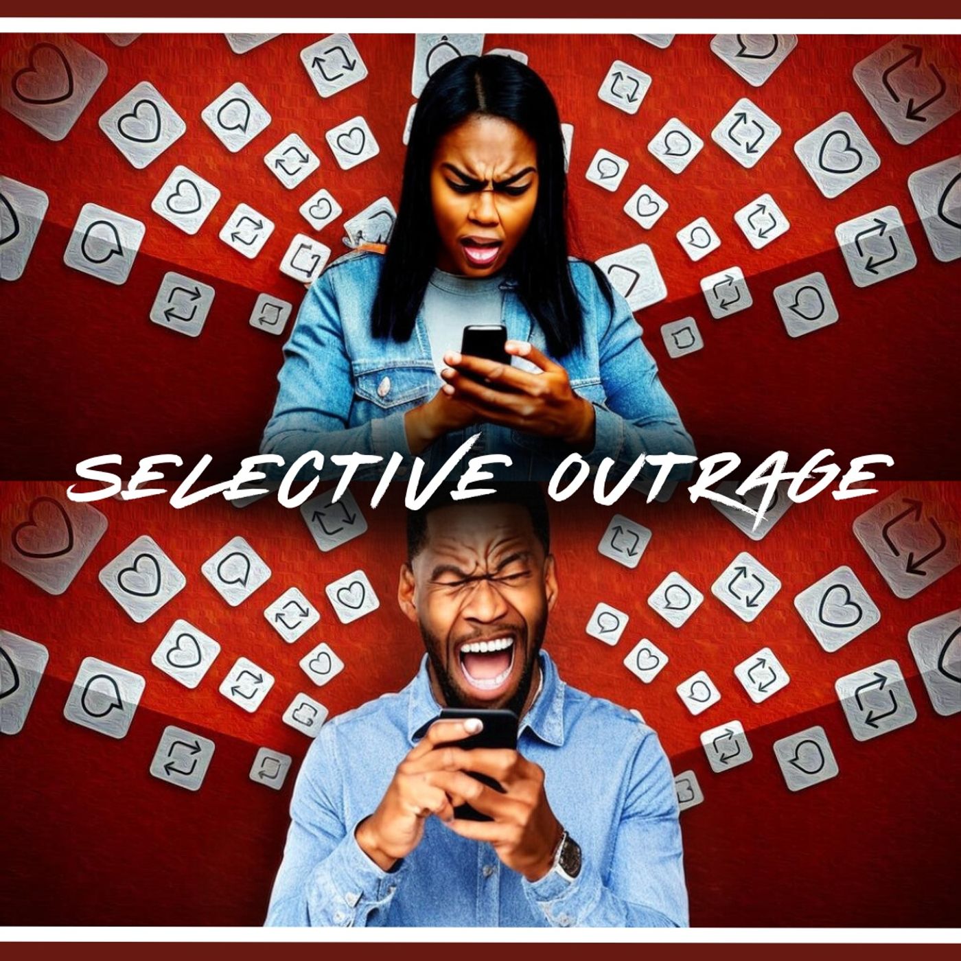 Episode 222- Selective Outrage episode artwork