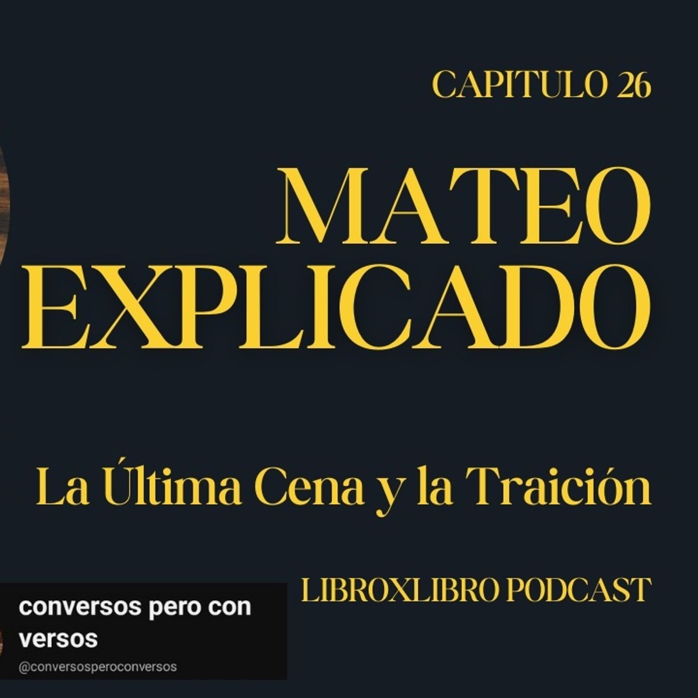 Mateo 26 Explicado: La Última Cena y la Traición de Jesús | LIBRO X LIBRO Podcast episode artwork