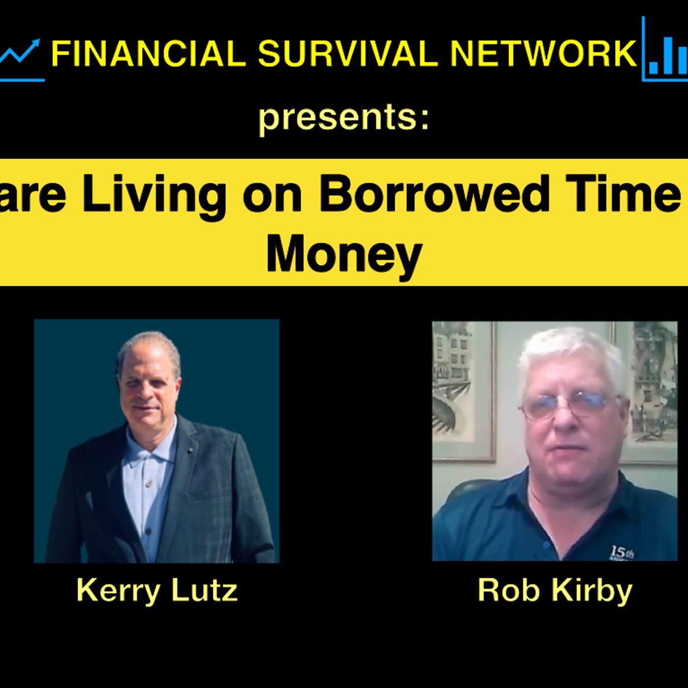 cover of episode We are Living on Borrowed Time and Money - Rob Kirby #5366