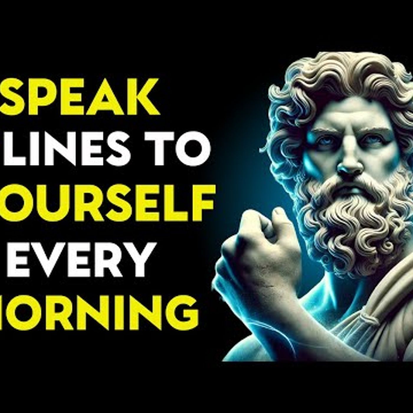 SPEAK 7 LINES to Yourself EVERY MORNING & CHANGE Your Life FOREVER _ Stoic Philosophy episode artwork