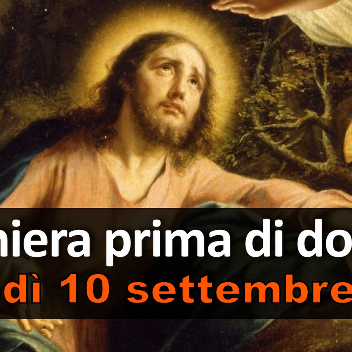 Preghiera prima di dormire GIOVEDI 10 SETTEMBRE 2026 ❤️ Compieta - Giovedì XXIII Settimana T.O. episode artwork