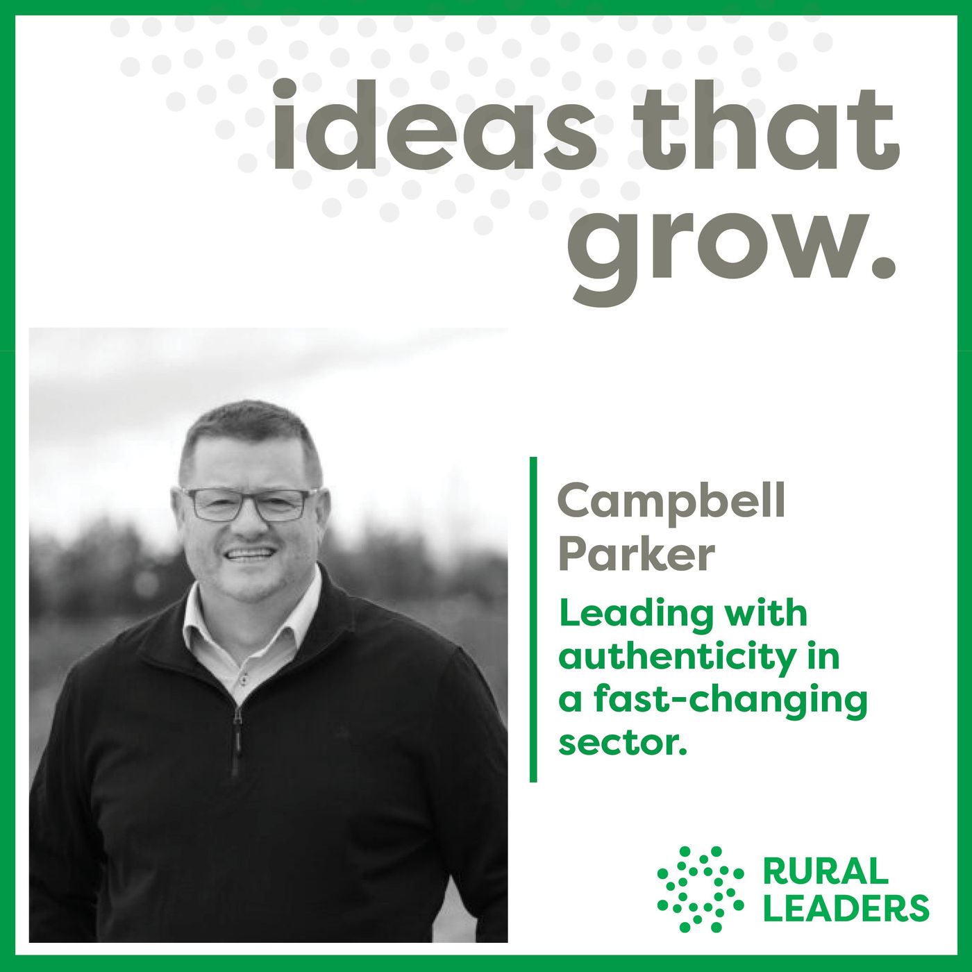 Campbell Parker: Leading with authenticity in a fast-changing sector
