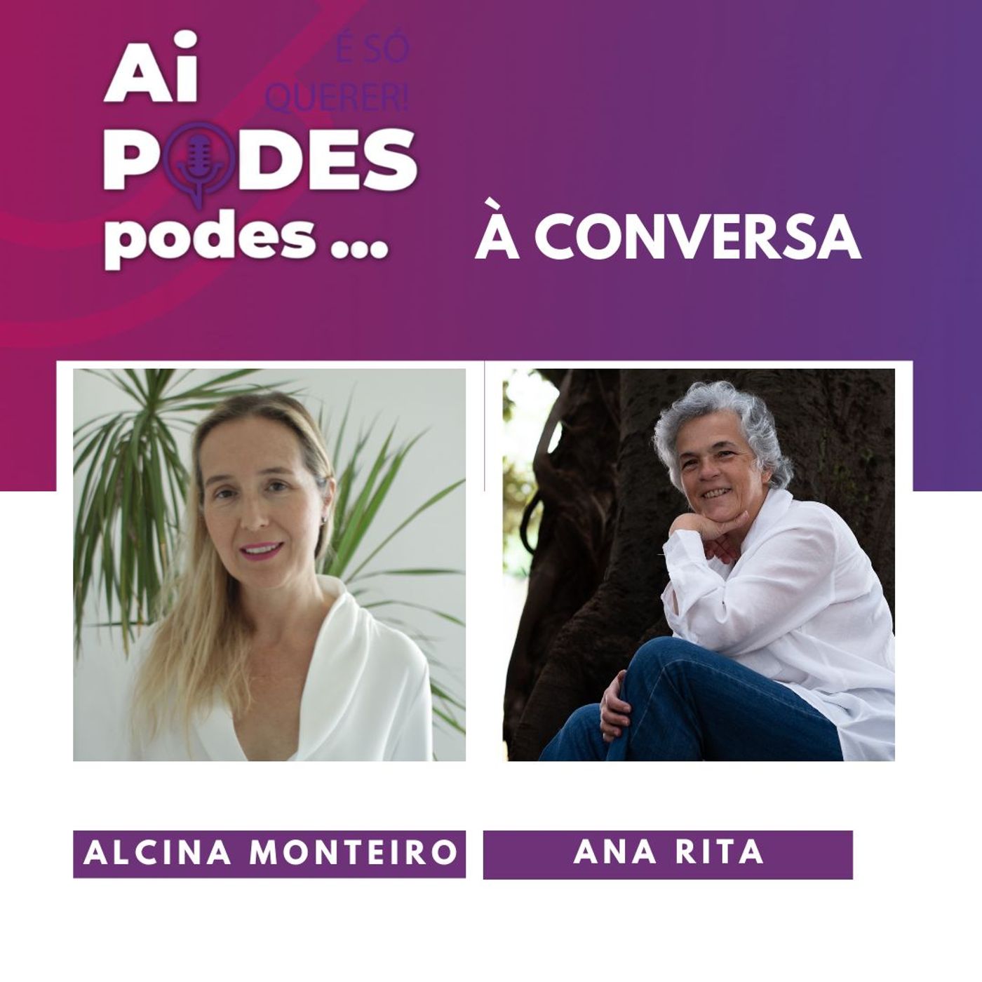 Ai Podes, Podes! É só querer!