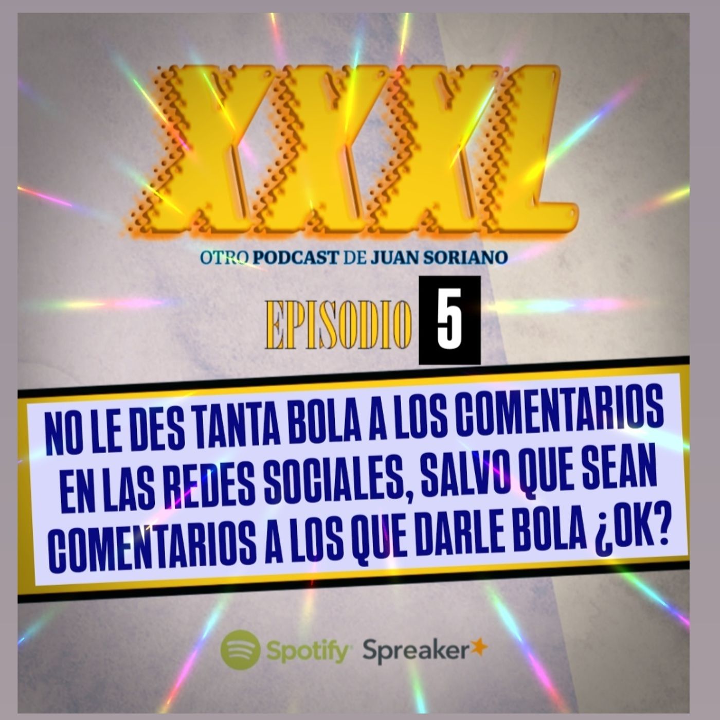 XXXL, otro Podcast de Juan Soriano