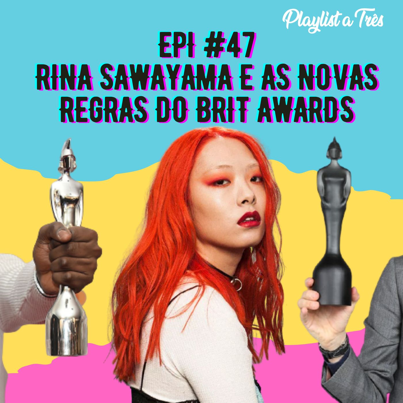 #47 Rina Sawayama e as novas regras do Brit Awards