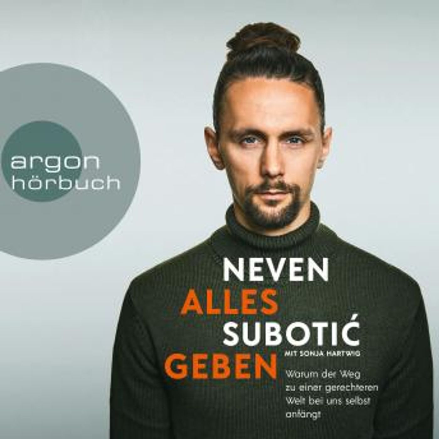 [German] - Alles geben - Warum der Weg zu einer gerechteren Welt bei uns selbst anfängt (Ungekürzte Lesung) by Neven Subotic, Sonja Hartwig episode artwork