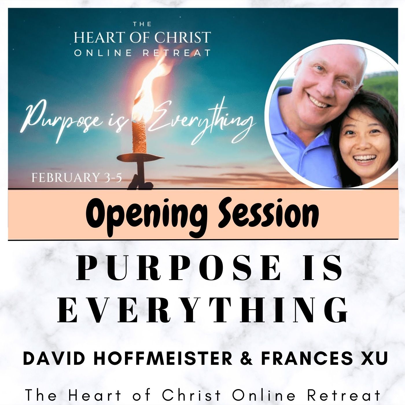 Opening Session - Purpose is Everything - The Heart of Christ Online Retreat with David Hoffmeister and Frances Xu episode artwork