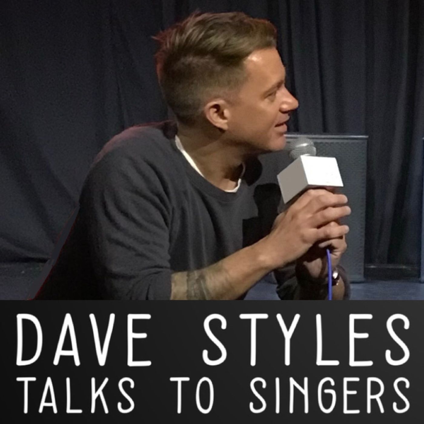 Dave Styles Talks To Singers