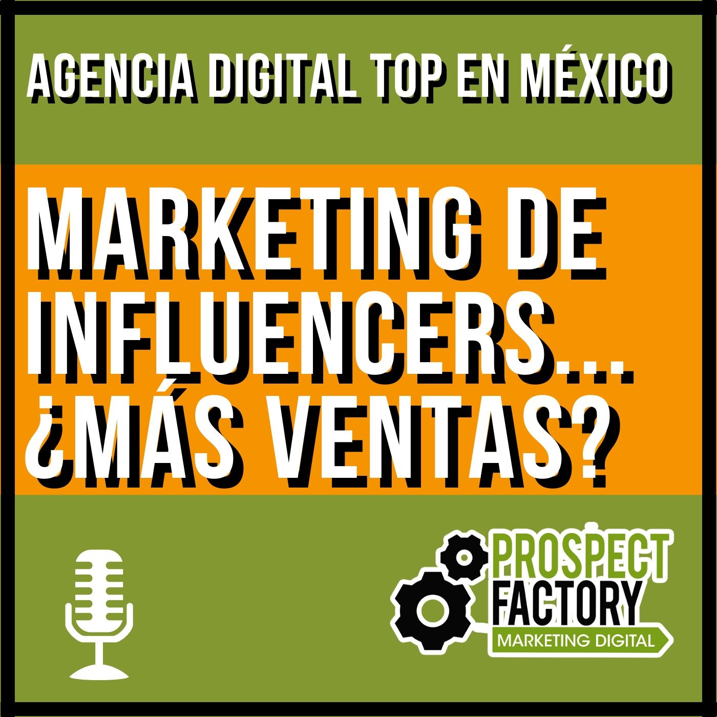 Marketing de influencers... ¿Son tan relevantes? | Prospect Factory episode artwork