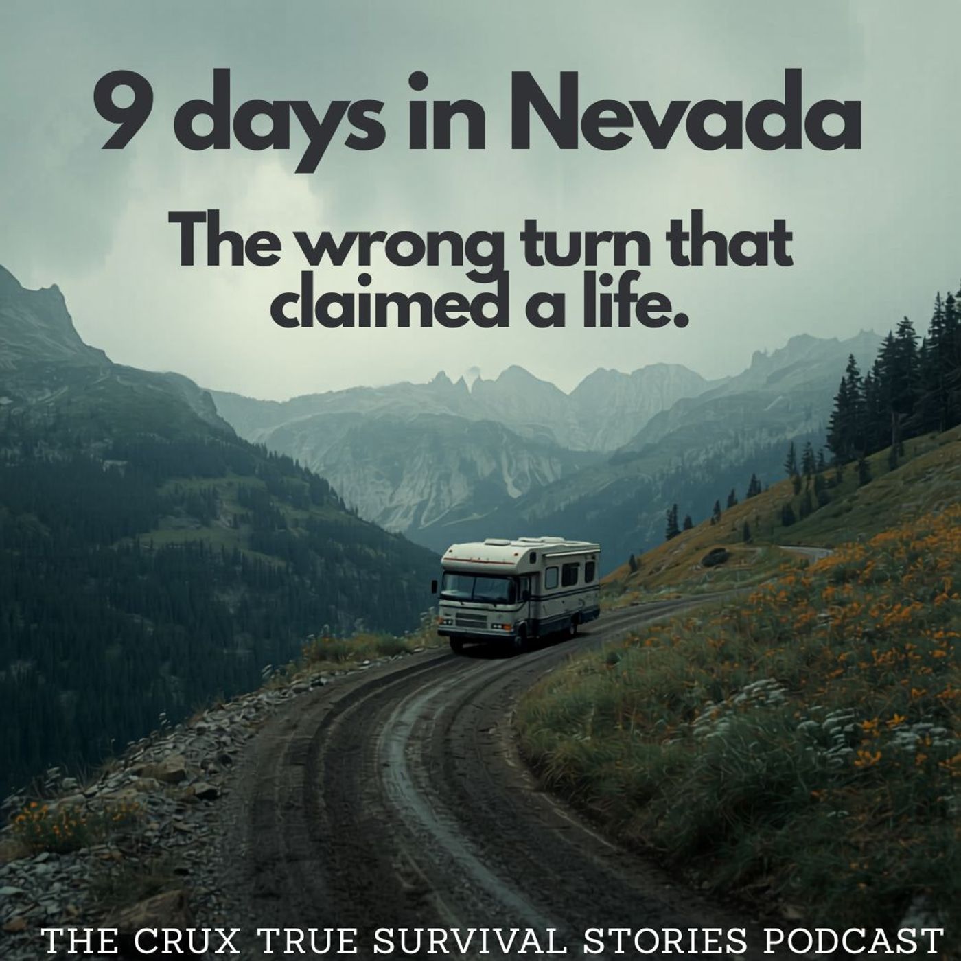 9 Days Stranded in the Nevada Wilderness; The Wrong Turn That Took a Life