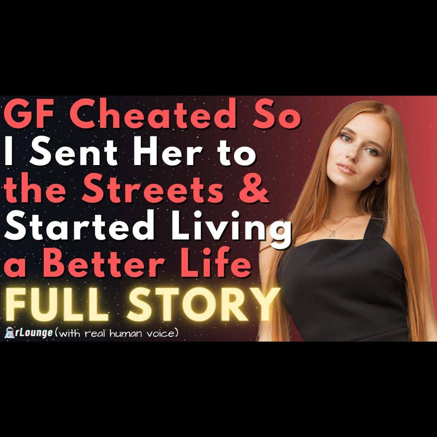GF Cheated So I Sent Her to the Streets & Started Living a Better Life (FULL STORY) episode artwork